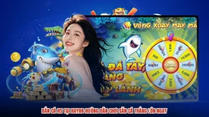 Bắn Cá H5 Tại HAY88 Hướng Dẫn Chơi Săn Cá Thắng Lớn Ngay