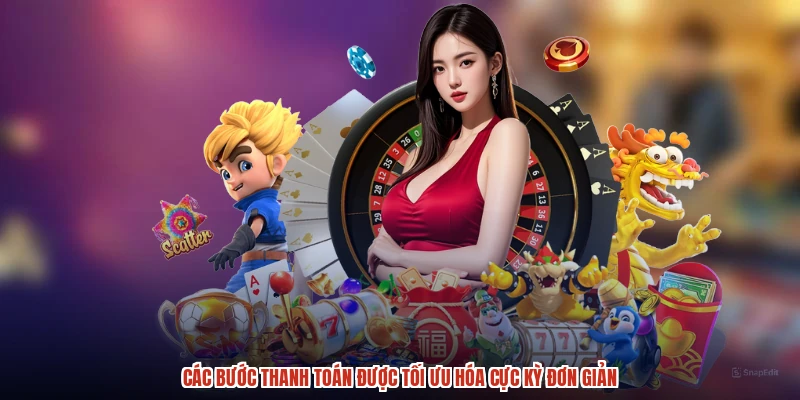 Các bước thanh toán được tối ưu hóa cực kỳ đơn giản