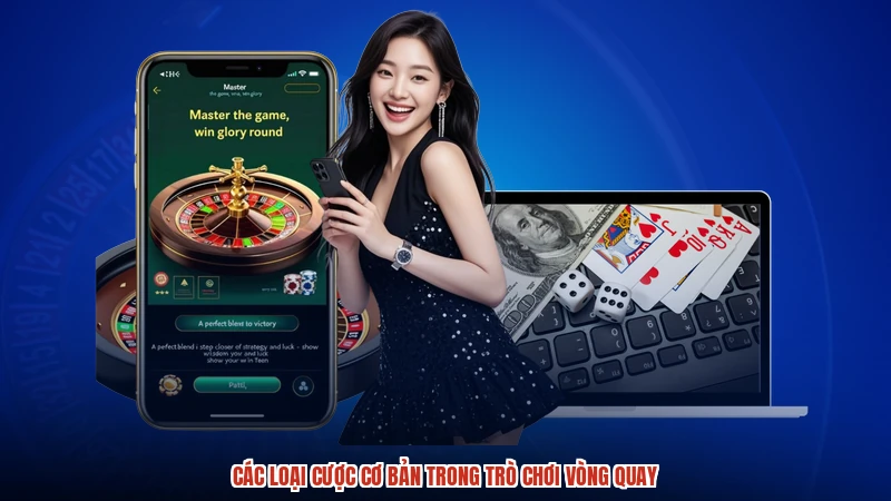 Các loại cược cơ bản trong trò chơi vòng quay