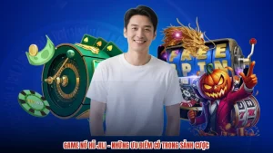 Game Nổ Hũ Jili - Những Ưu Điểm Có Trong Sảnh Cược