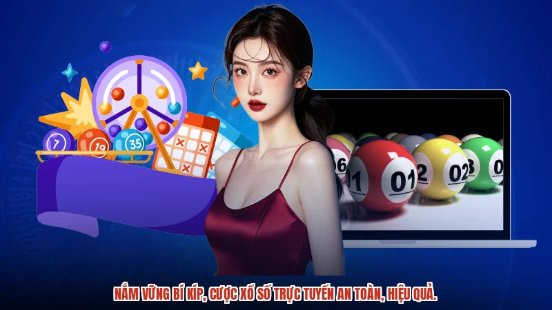 Nắm vững bí kíp, cược xổ số trực tuyến an toàn, hiệu quả.