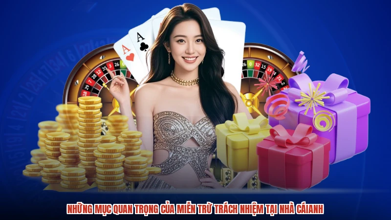 Những mục quan trọng của miễn trừ trách nhiệm tại nhà cáianh