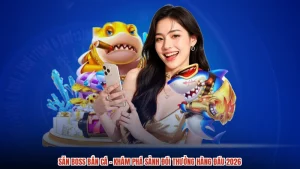 Săn Boss Bắn Cá - Khám Phá Sảnh Đổi Thưởng Hàng Đầu 2026