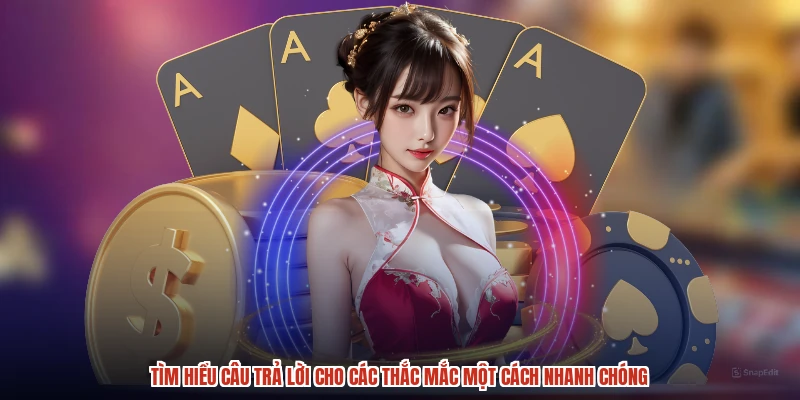 Tìm hiểu câu trả lời cho các thắc mắc một cách nhanh chóng