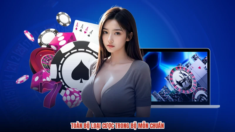 Toàn bộ loại cược trong bộ môn chuẩn
