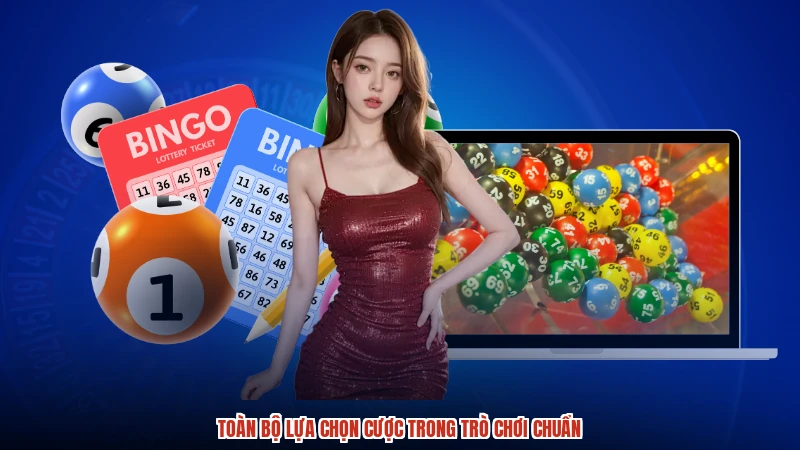 Toàn bộ lựa chọn cược trong trò chơi chuẩn